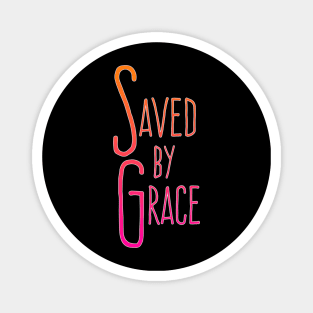 Saved By Grace Magnet